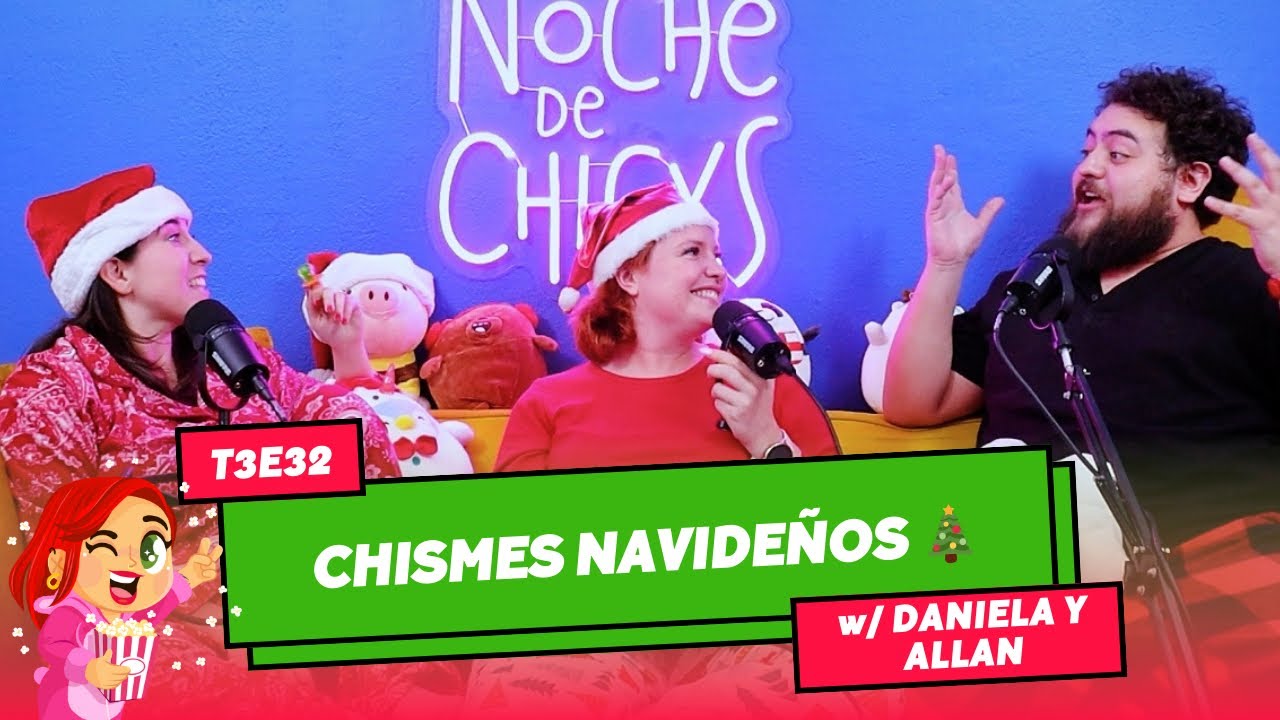 T3E32 🪅🎄🎅🏼 PURO CHISME NAVIDEÑO 🪅🎄🎅🏼 FT @danielabervera y ​@allansaurio  #storytime