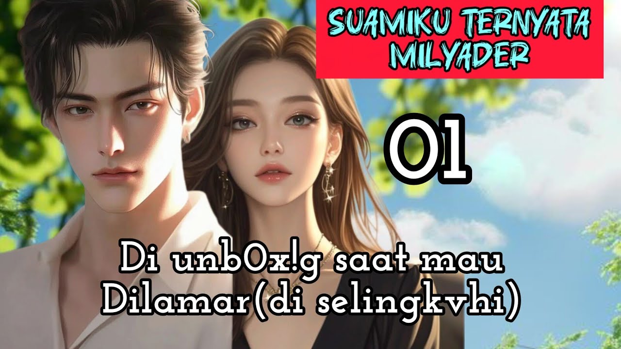 Part:1 Di unb0x!g saat mau Dilamar(di selingkvhi)