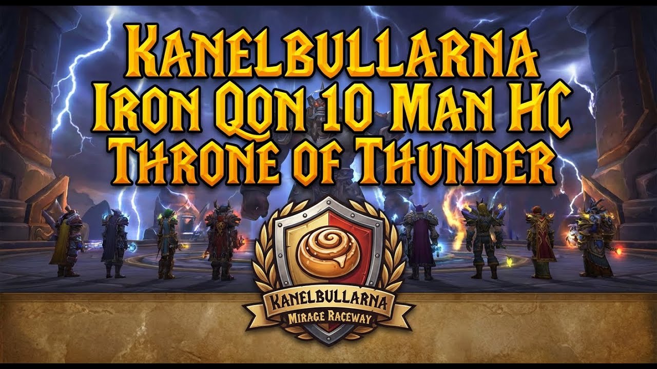 Iron qon 10 man heroic | Kanelbullarna - Mirage raceway