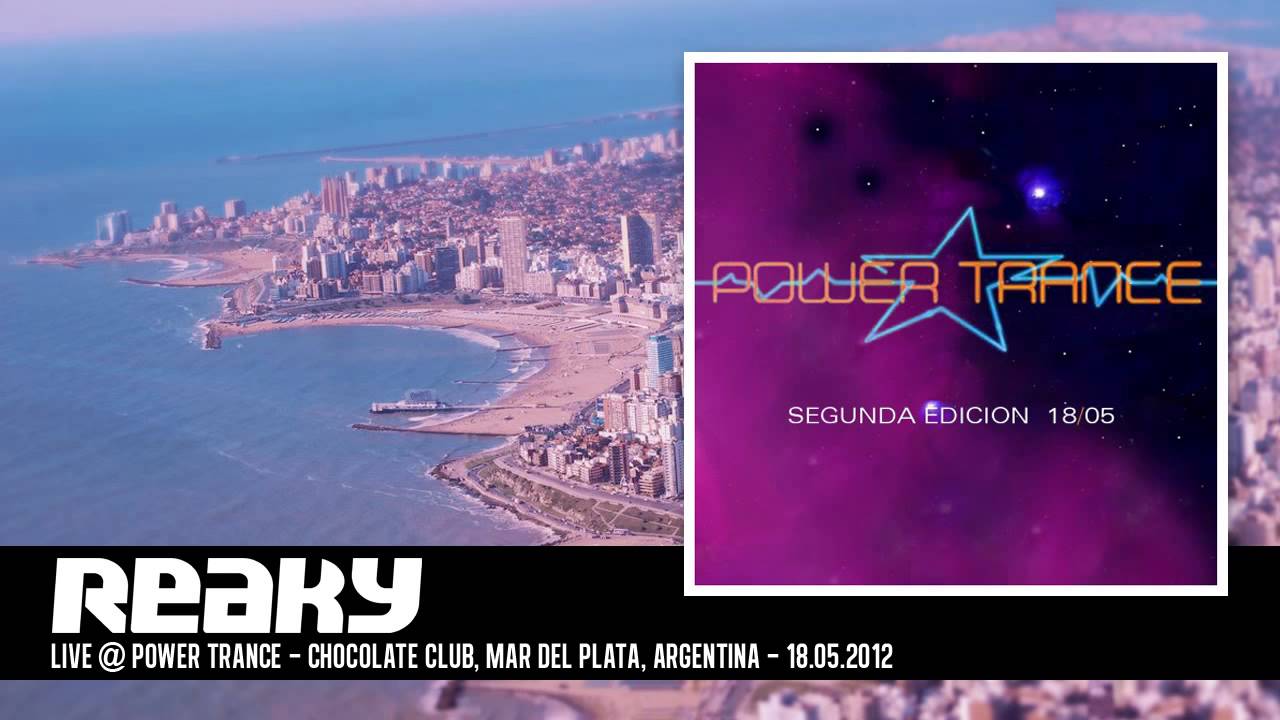 Reaky - Live @ Power Trance - Mar del Plata, Argentina - 18.05.2012