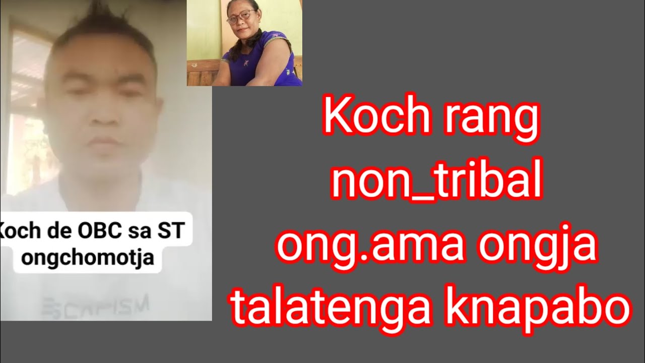 Koch rang non -tribal ong.ama ong.ja talatenga knapabo 