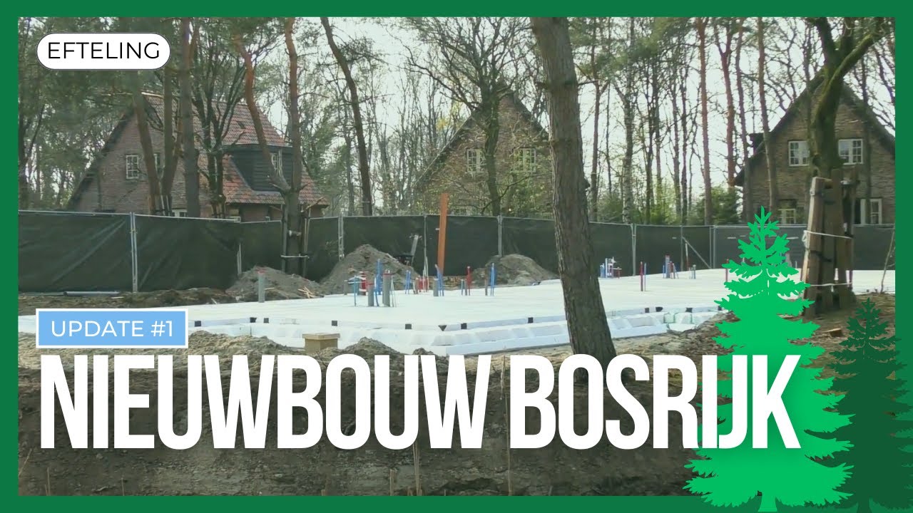 Bosrijk Bouwupdate #1 - Efteling
