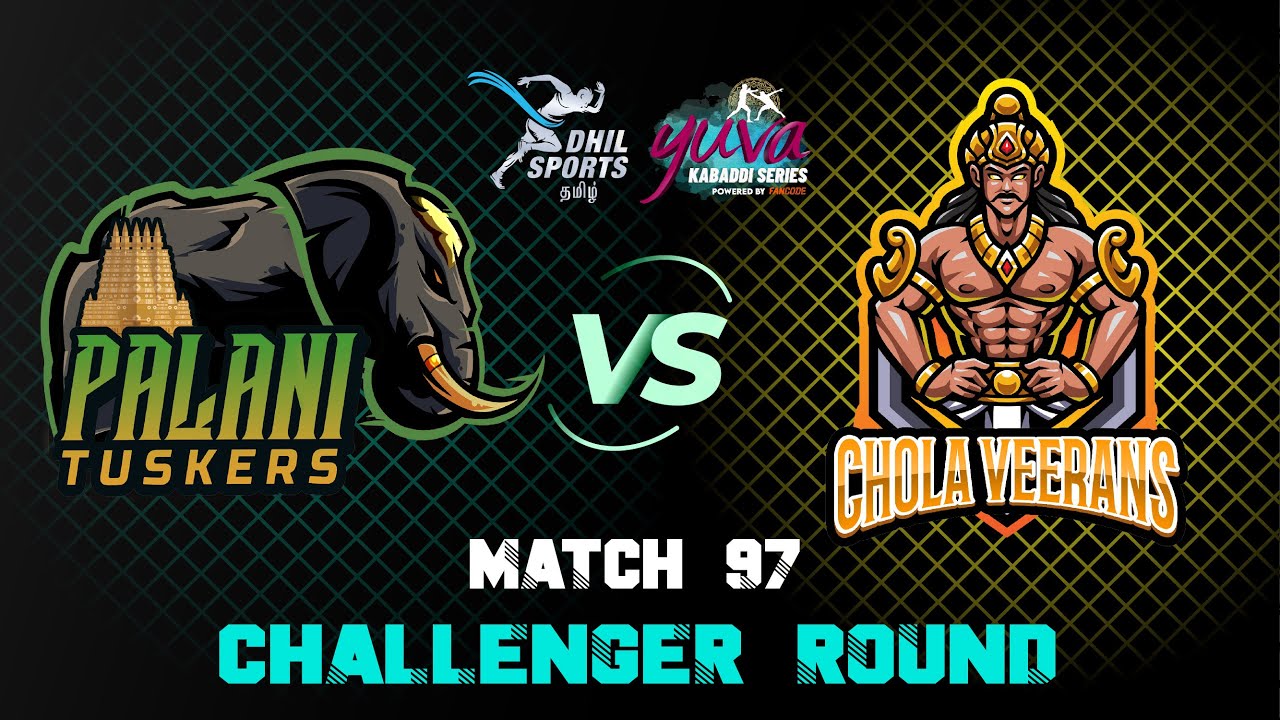 Challenger Round | Palani Tuskers Vs Chola Veerans | Match 97 | Yuva Kabaddi Winter Edition 2022