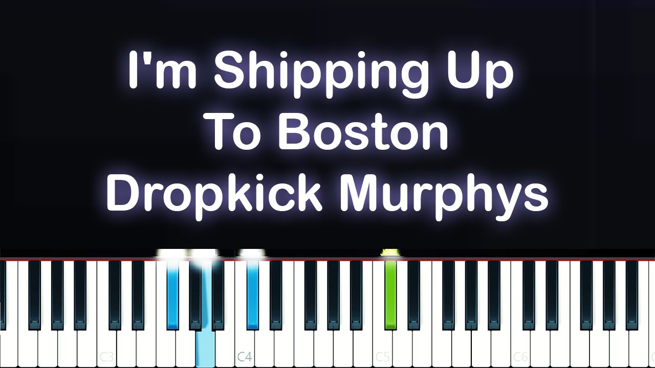 I'm Shipping Up To Boston - Dropkick Murphys (Piano Tutorial)