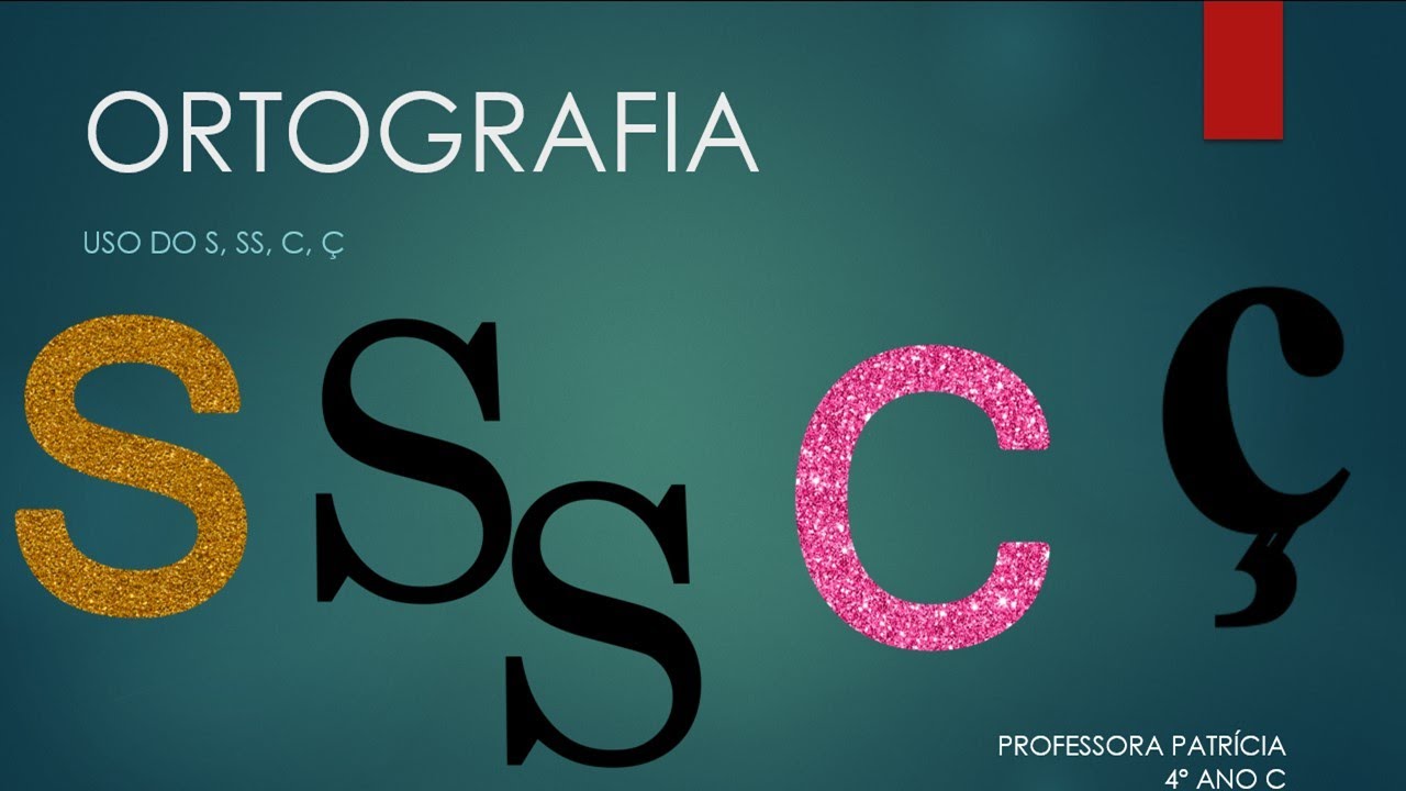 Uso do S, SS, C e Ç