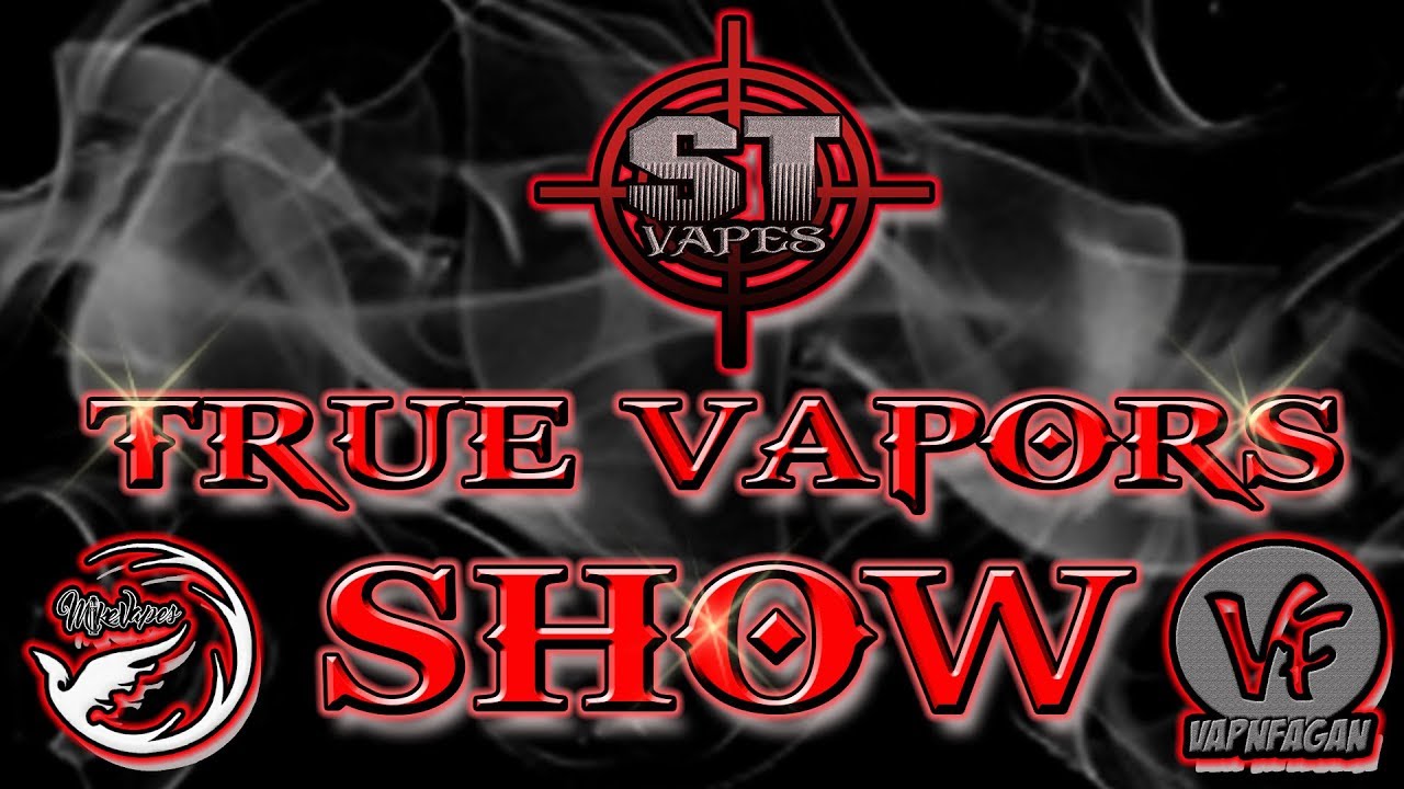 The True Vapors show #199 