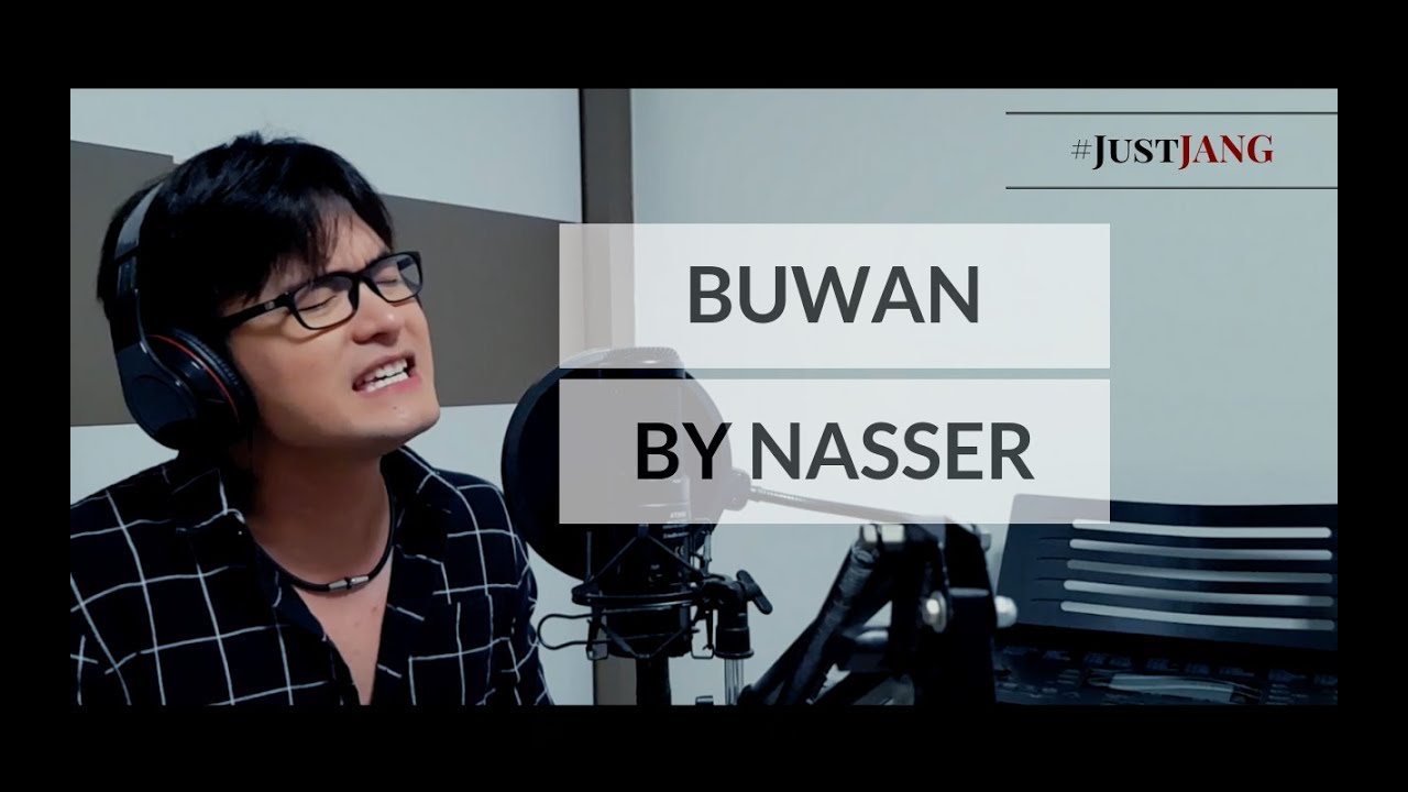 NASSER sings BUWAN (By Juan Karlos Labajo) | #JustJANG