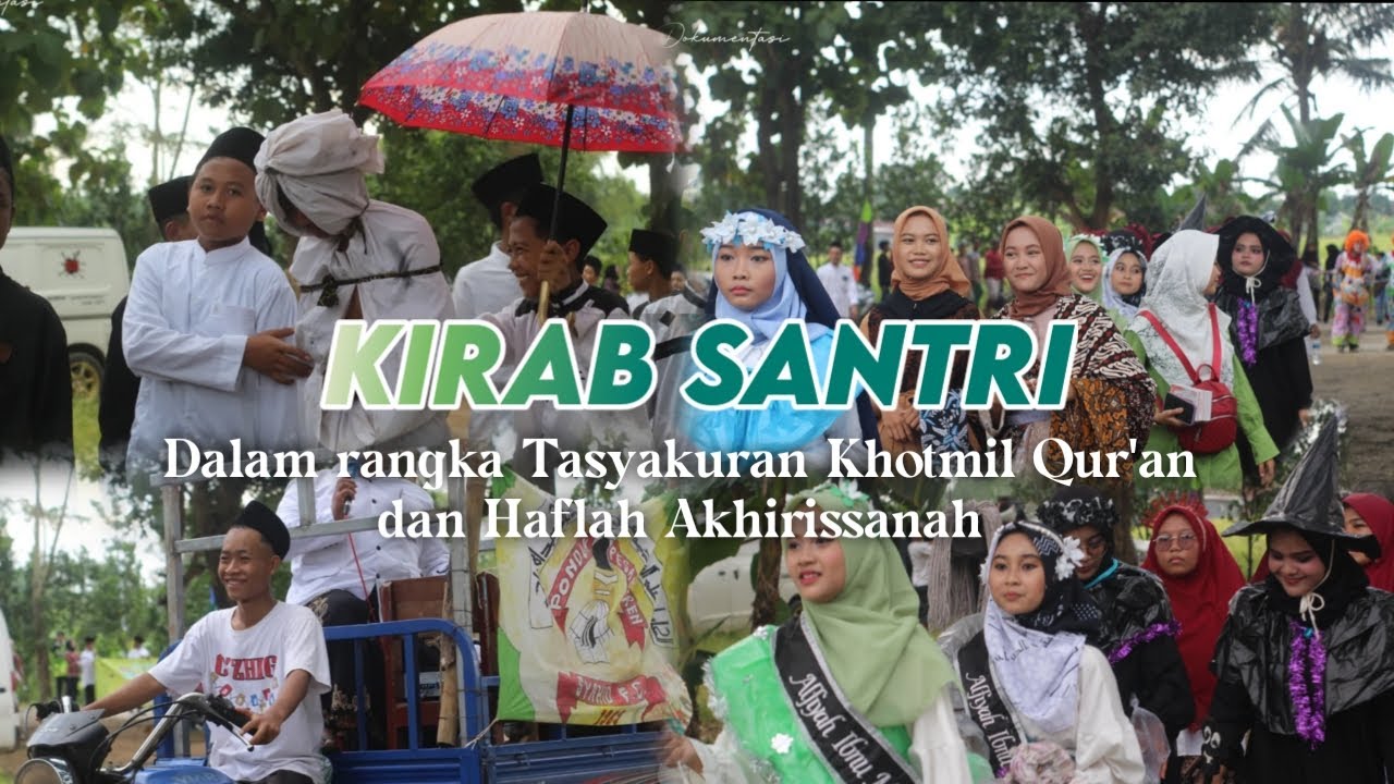 KIRAB SANTRI |Tasyakuran Khotmil Qur'an dan Haflah Ponpes Syarif Hidayatullah dan TPQ Al Amin