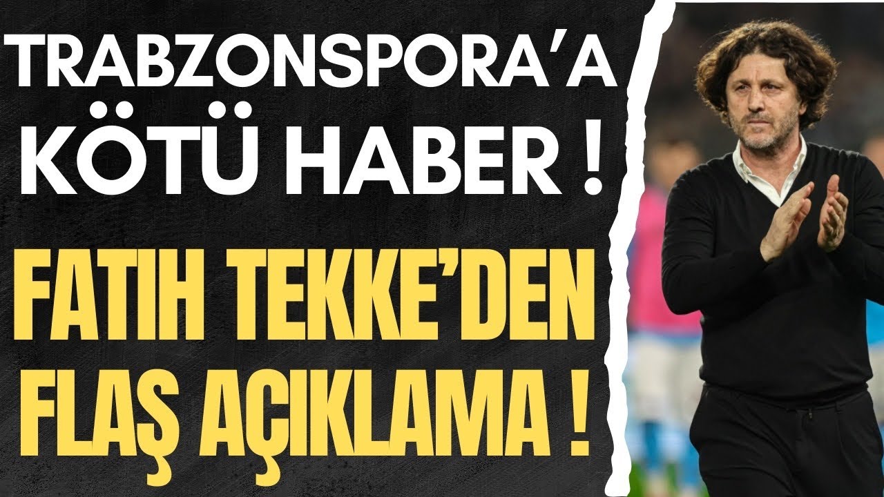 Trabzonspor’a Kötü Haber ! Fatih Tekke’den Flaş Açıklama ! #trabzonspor 