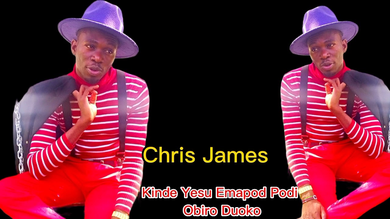 Chris James -Kinde Yesu Emapodi Obiro Duoko.( God's time is always the best time)