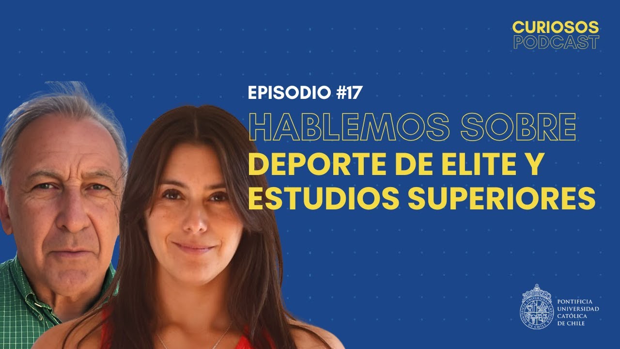 EP #17: Deporte, familia y estudio: la historia de Beatriz y Óscar Wirth