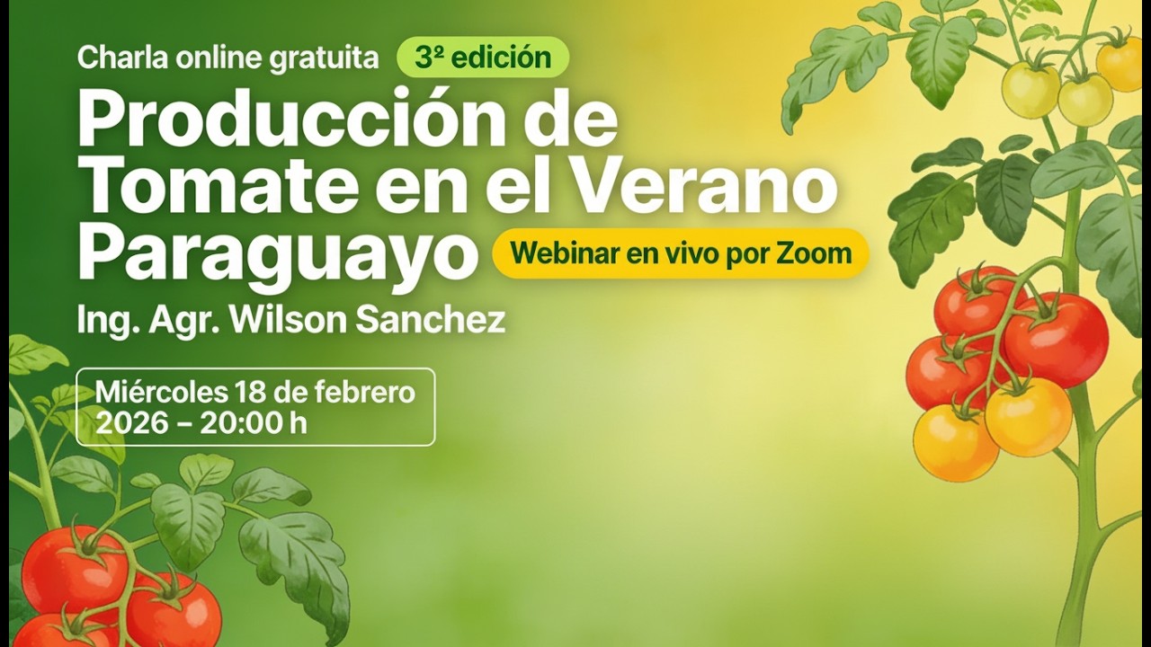 Webinar: Producción de Tomate en el Verano Paraguayo