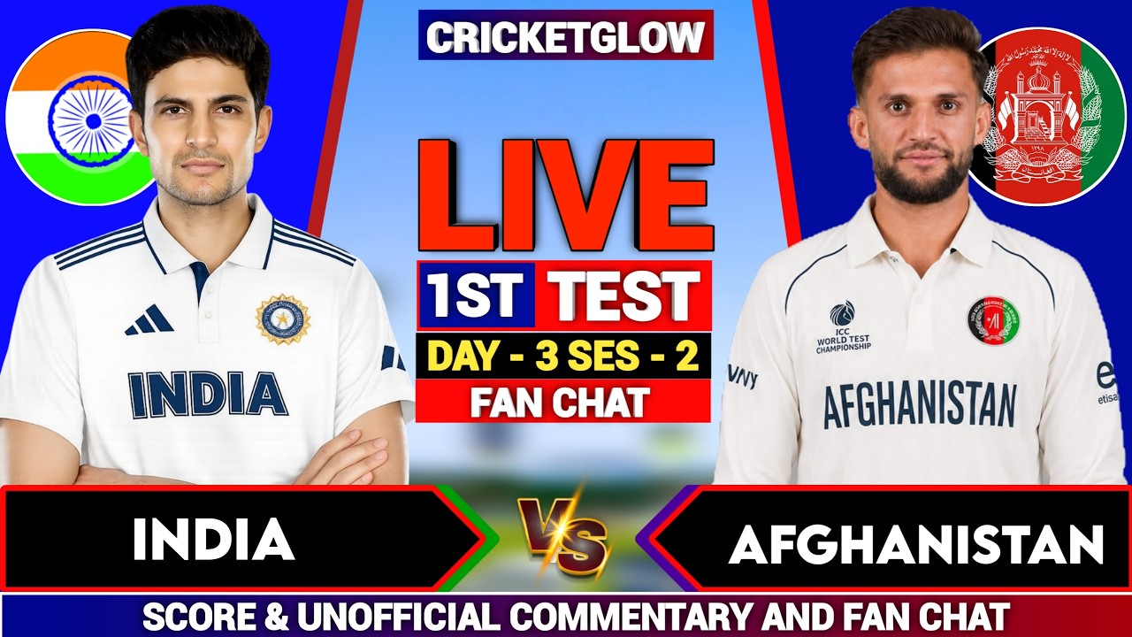 🔴Live: IND vs AFG Day - 2, 1st Test  Live Commentary | India vs Afghanistan Live Cricket Match Ses-2