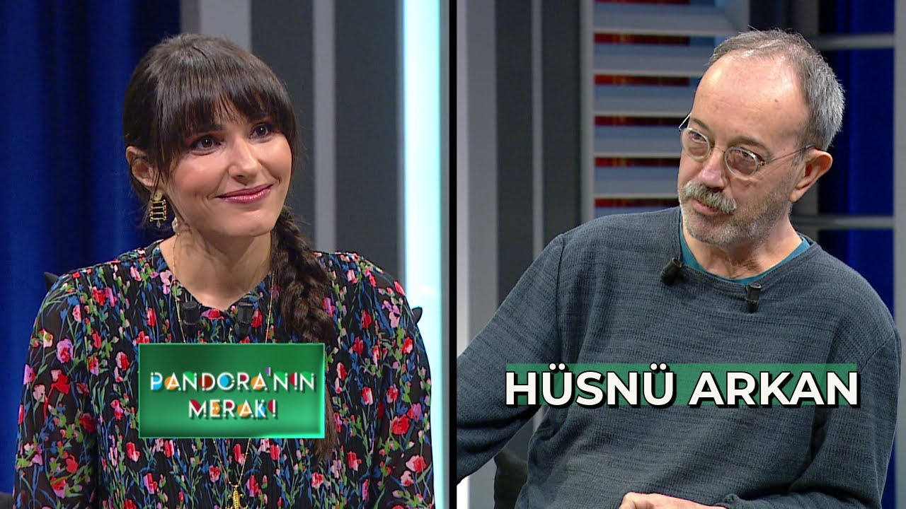 Pandora'nın Merakı - Hüsnü Arkan | 7 Şubat 2024