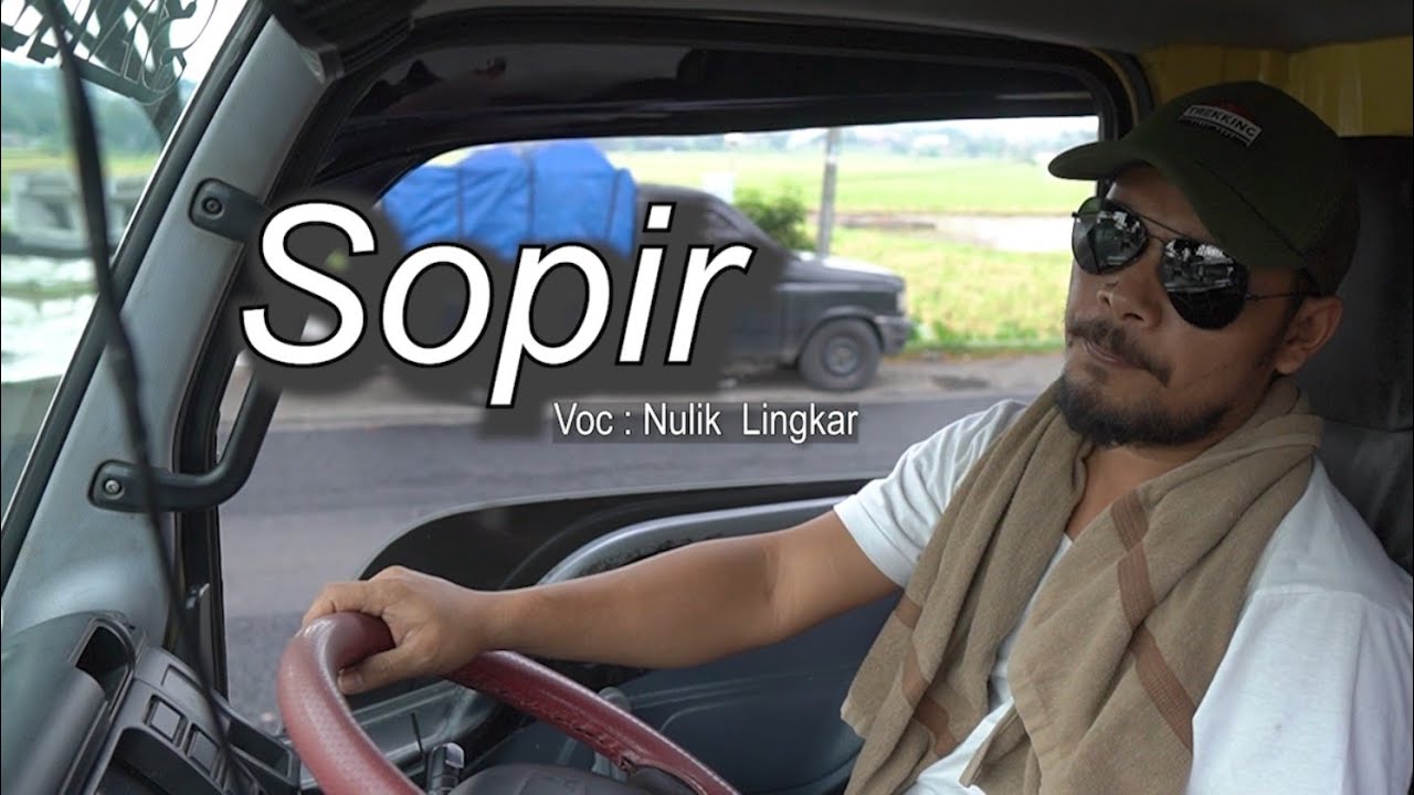 Sopir - Voc Nulik Lingkar - ( Official Musik Video )