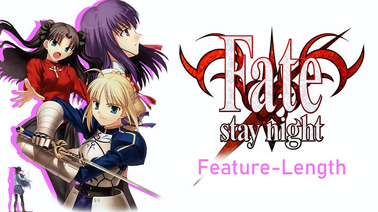 A Hollow Review: Fate/Stay Night | (FEATURE-LENGTH Ver.)