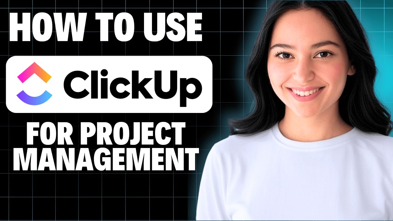 How To Use ClickUp for Project Management 2025 (Step By Step)