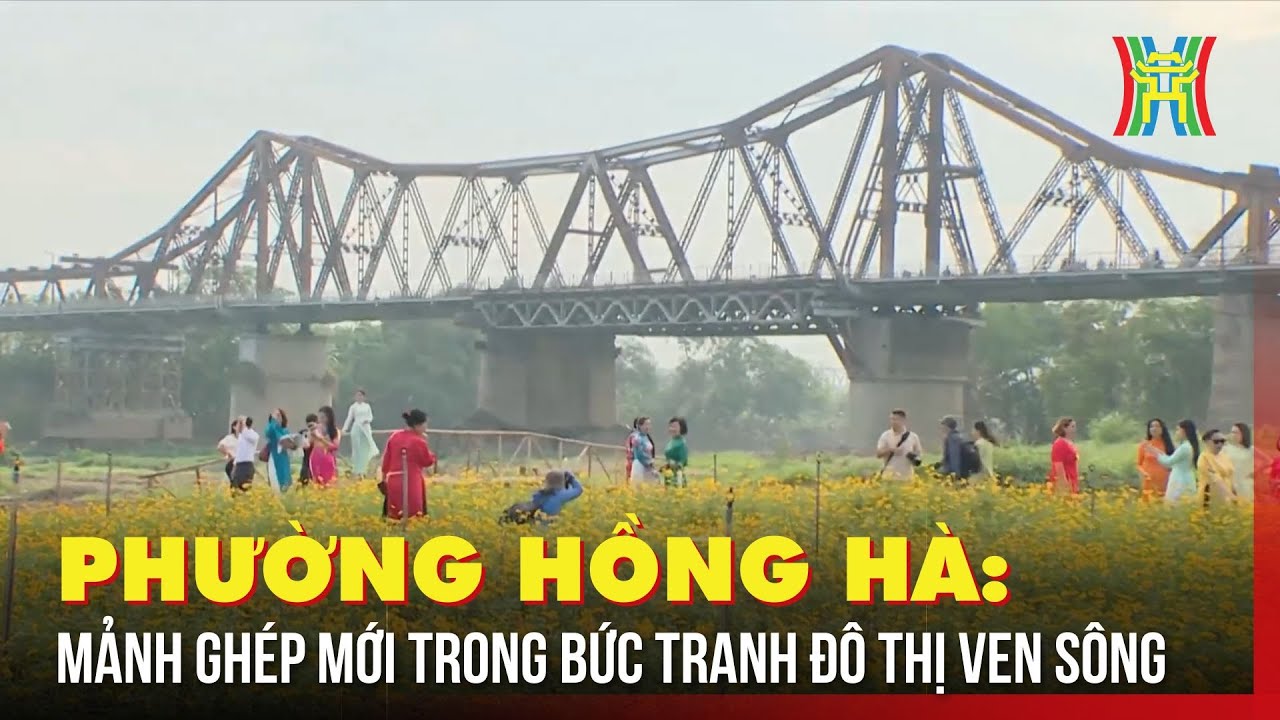 Phường Hồng Hà: Mảnh ghép mới trong bức tranh đô thị ven sông | Tin tức