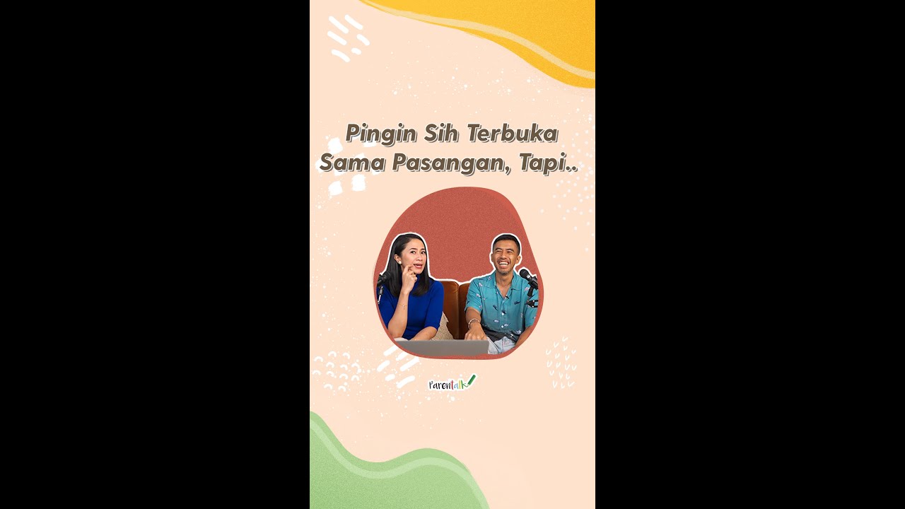 Pingin Sih Terbuka Sama Pasangan, Tapi......  |  Nucha Bachri & Ario Pratomo