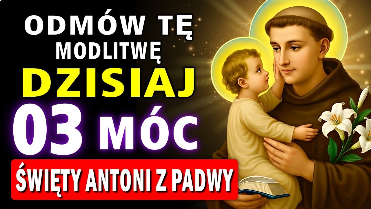 🙏GDY WSZYSTKO JEST NIEMOŻLIWE &ndash; Modlitwa do Świętego Antoniego o cud dziś