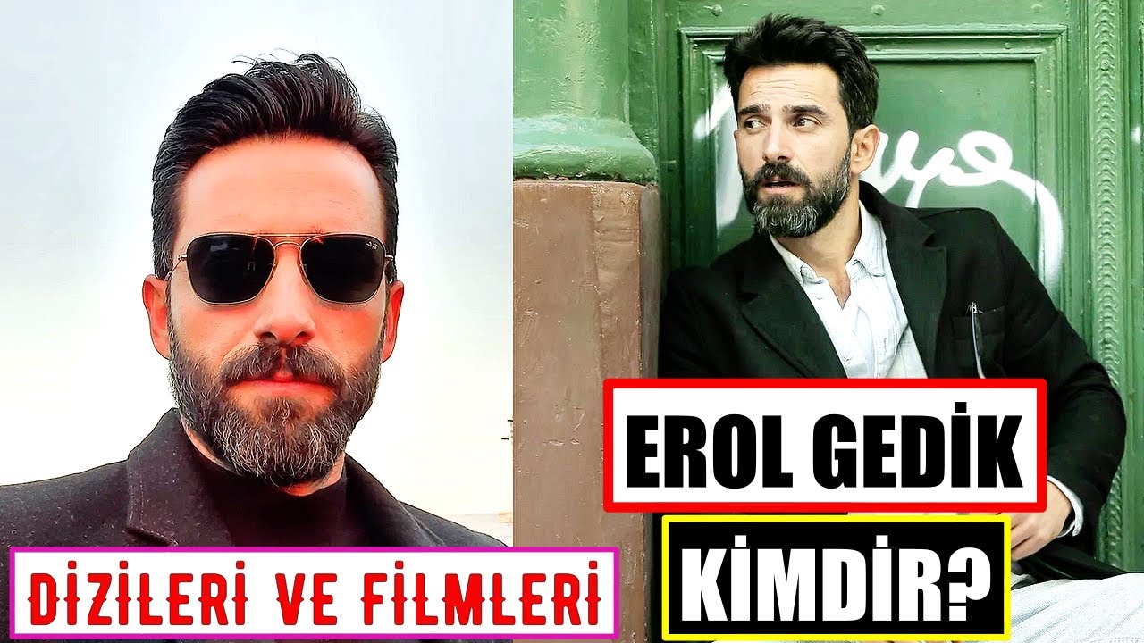 EROL GEDİK KİMDİR? | Biyografisi - Oynadığı Dizileri Filmleri