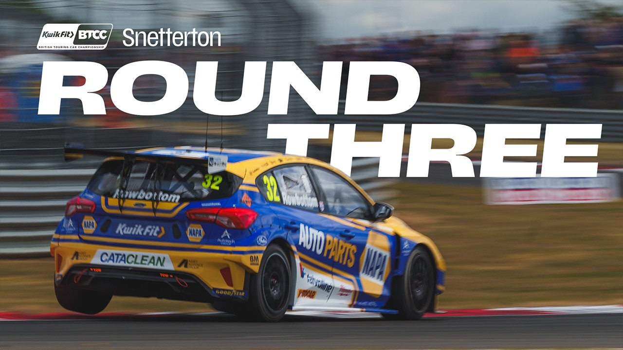 NAPA Racing BTCC Snetterton Recap | Round Three