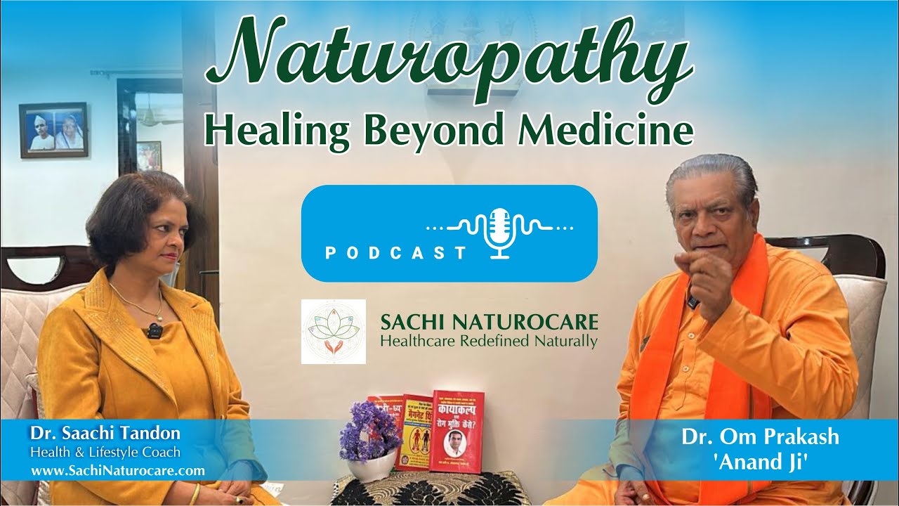 ✨ Naturopathy: Healing Beyond Medicine 🎙️ Podcast with Dr. Om Prakash 'Anand Ji'