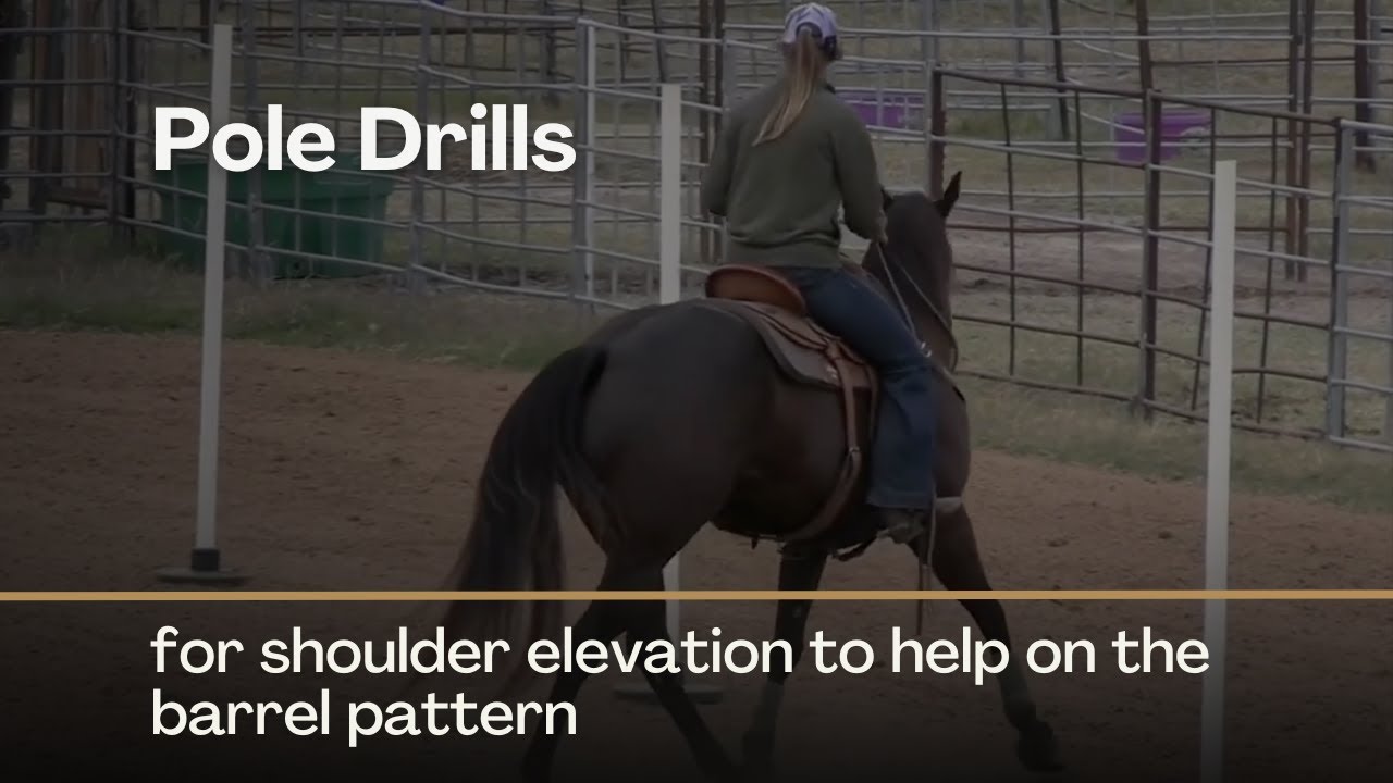 Pole Drills to help with should control and elevation in barrel racing
