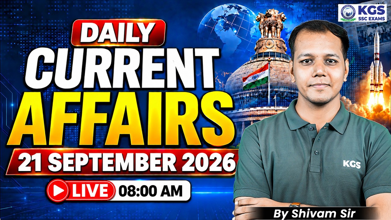21 September Daily Current Affairs 2026 | Current Affairs Shivam Tiwari Sir | KGS SSC Exams