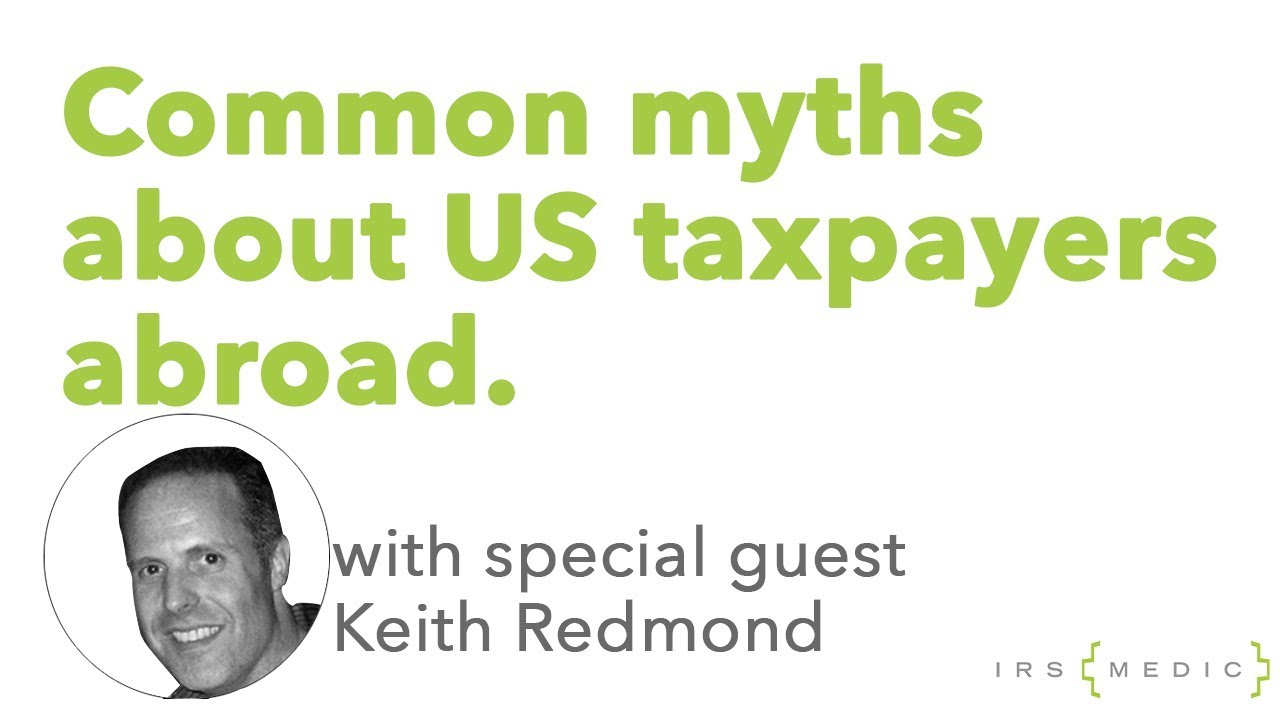 IRS tax (and other) myths of Americans Living Overseas