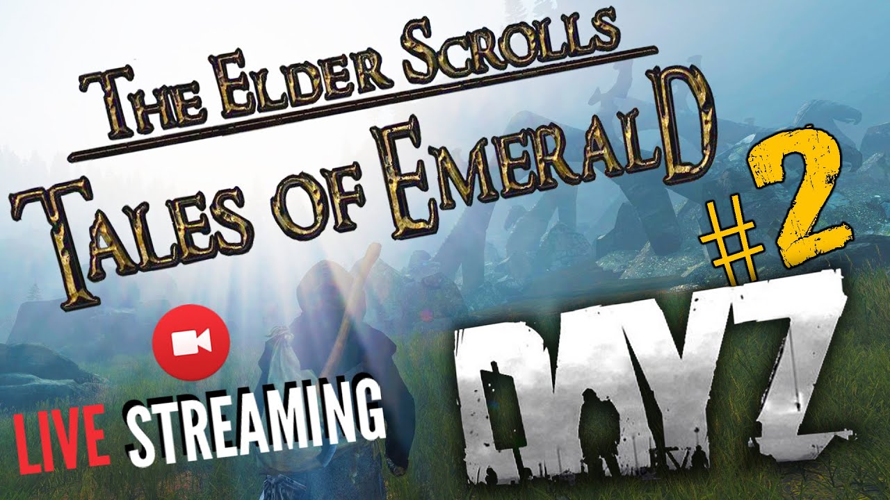 DAYZ TES: TALES OF EMERALD ➤ #2 ОБТ МАГ - ЗАТЕЙНИК ➤ ДЕЙЗИ СТРИМ 🔴