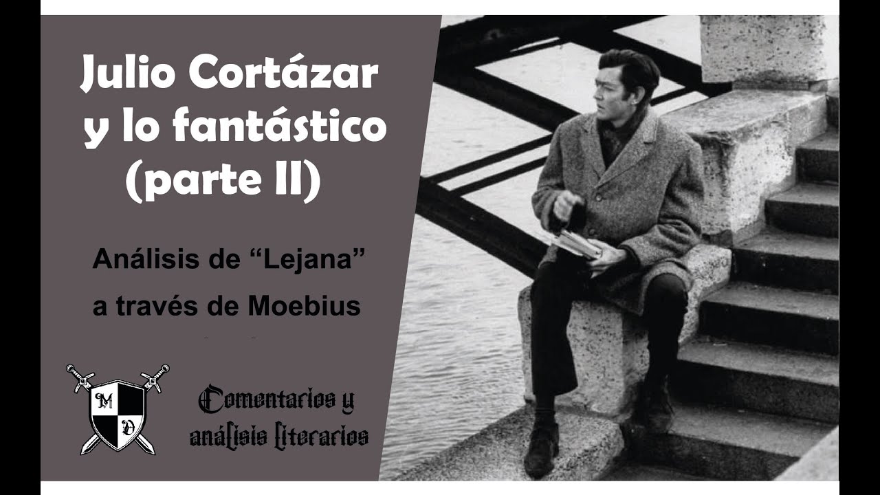 Julio Cortázar y lo fantástico II. Análisis de 