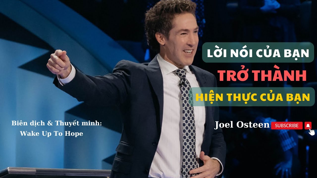 Lời Nói Của Bạn Trở Thành Hiện Thực Của Bạn (Audio)| Joel Osteen