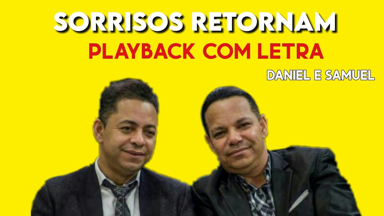 Sorrisos Retornam-Daniel e Samuel  Playback com letra.