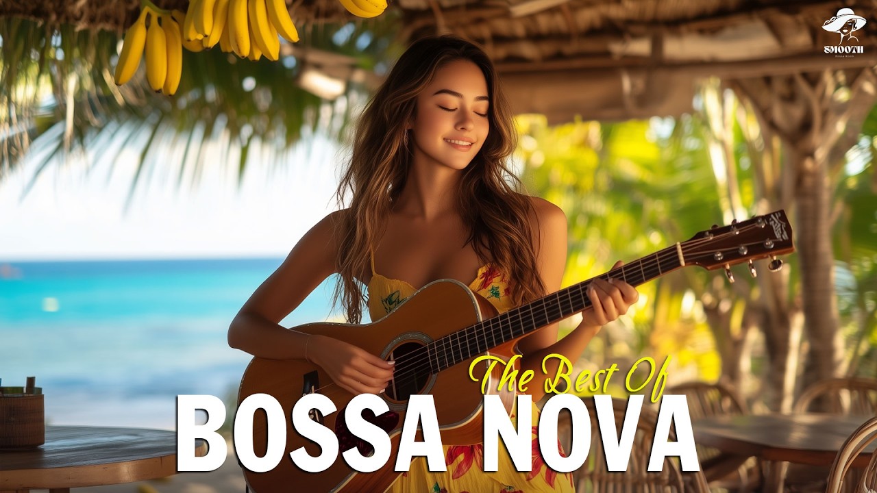 Smooth Bossa Nova Songs 2026 🌻 Bossa Nova Covers Of Popular Songs 100 Hits