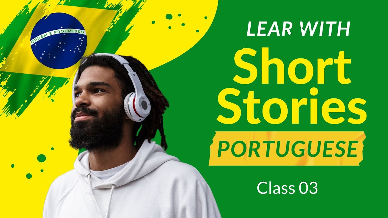 LEARN PORTUGUESE WITH SHORT STORIES #03