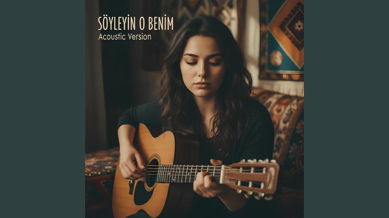 Söyleyin O Benim (Acoustic Version)