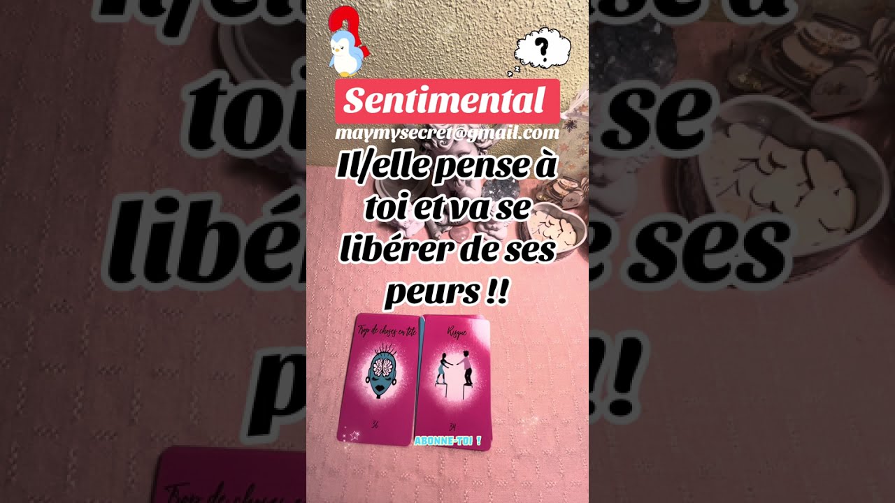 Il/elle pense à toi et va se libérer de ses peurs !!🌟❤️