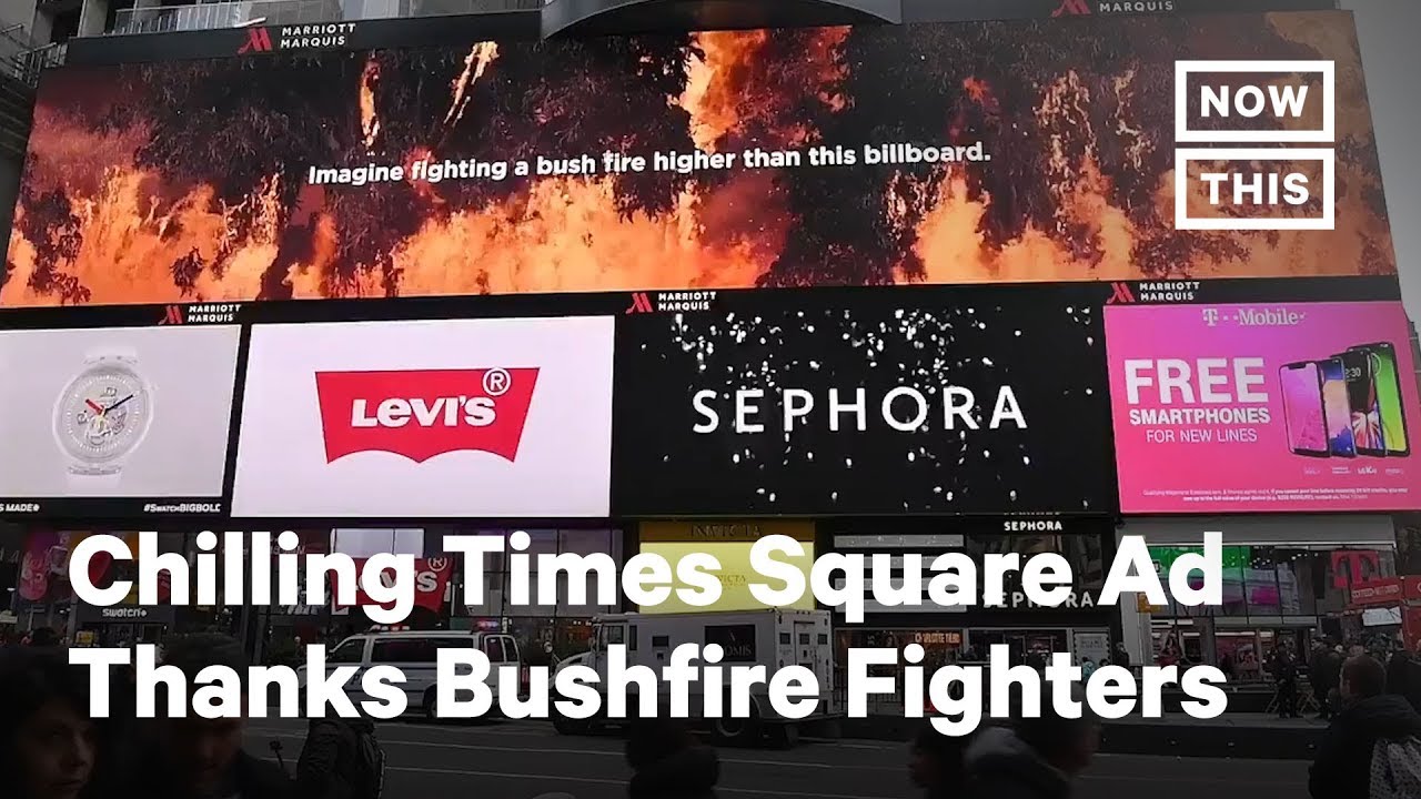 Chilling Times Square Ad Thanks Firefighters for Facing Australian Bushfires | NowThis