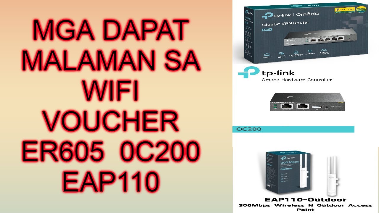 MGA DAPAT MALAMAN SA WIFI VOUCHER  ER605 / OC200 / EAP110 AP