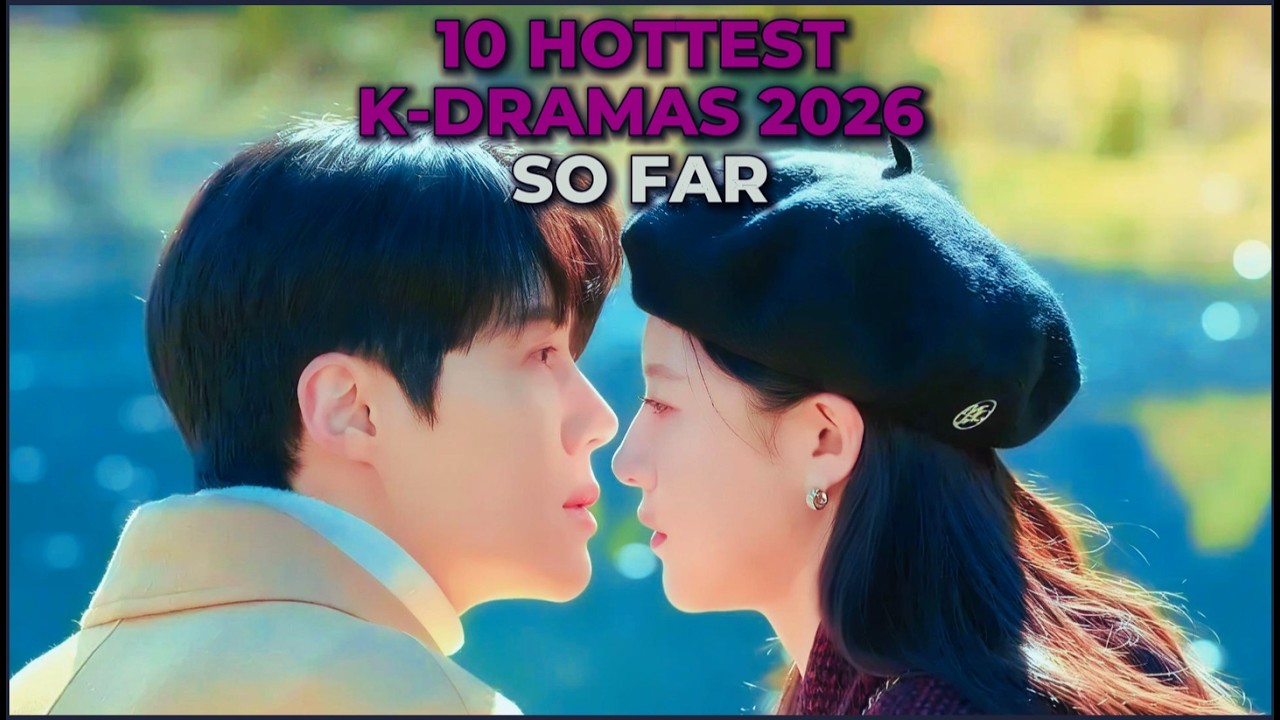 10 Hottest K-Dramas 2026 So Far #kdrama