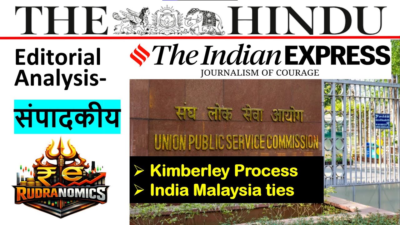The Hindu Analysis- 10 February 2026 Editorial Discussion- Kimberley Process, India-Malaysia | UPSC