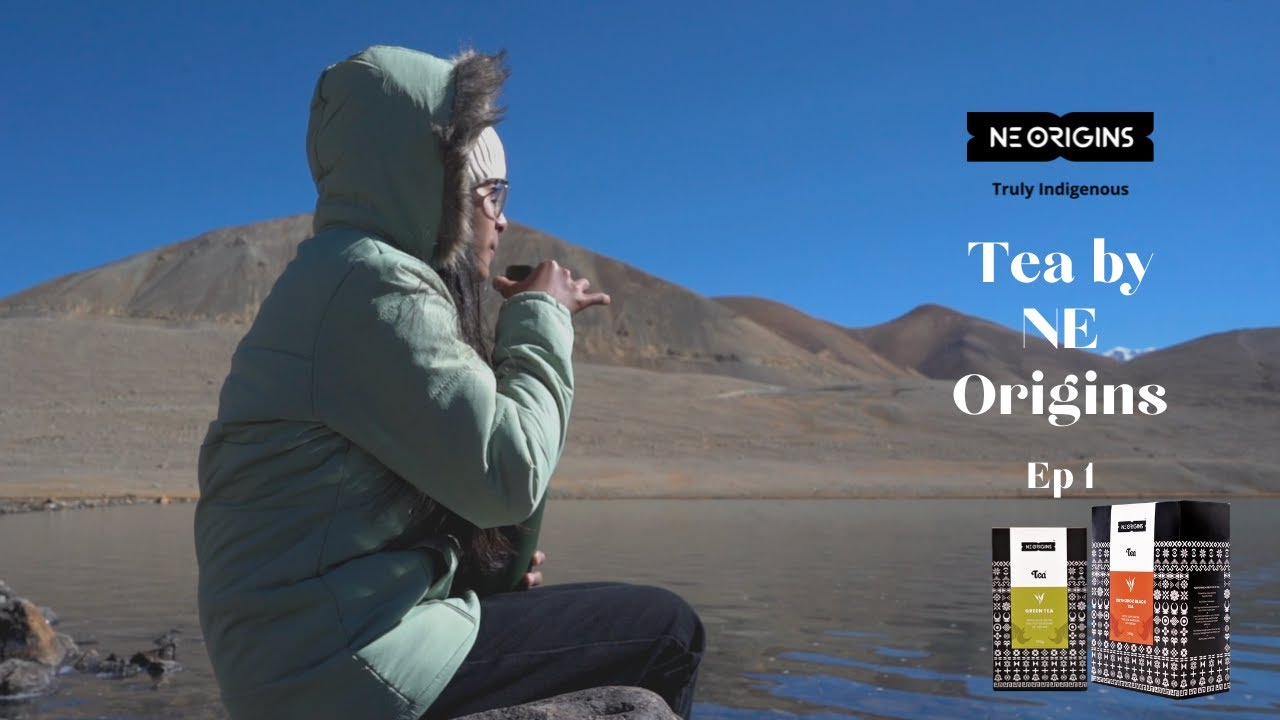 Tea by NE Origins - Exploring the Northeast India | Truly Indigenous