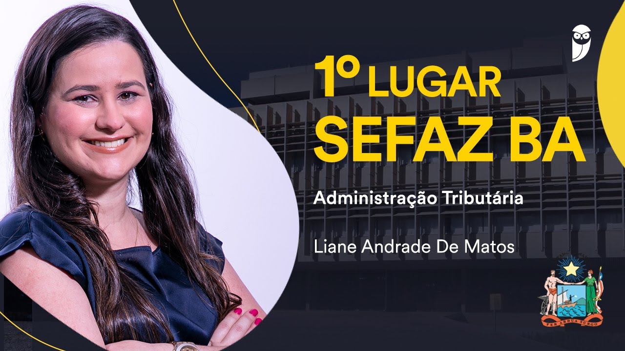 Concurso SEFAZ BA: Conheça Liane Andrade, aprovada em 1° lugar no cargo de Administração Tributária
