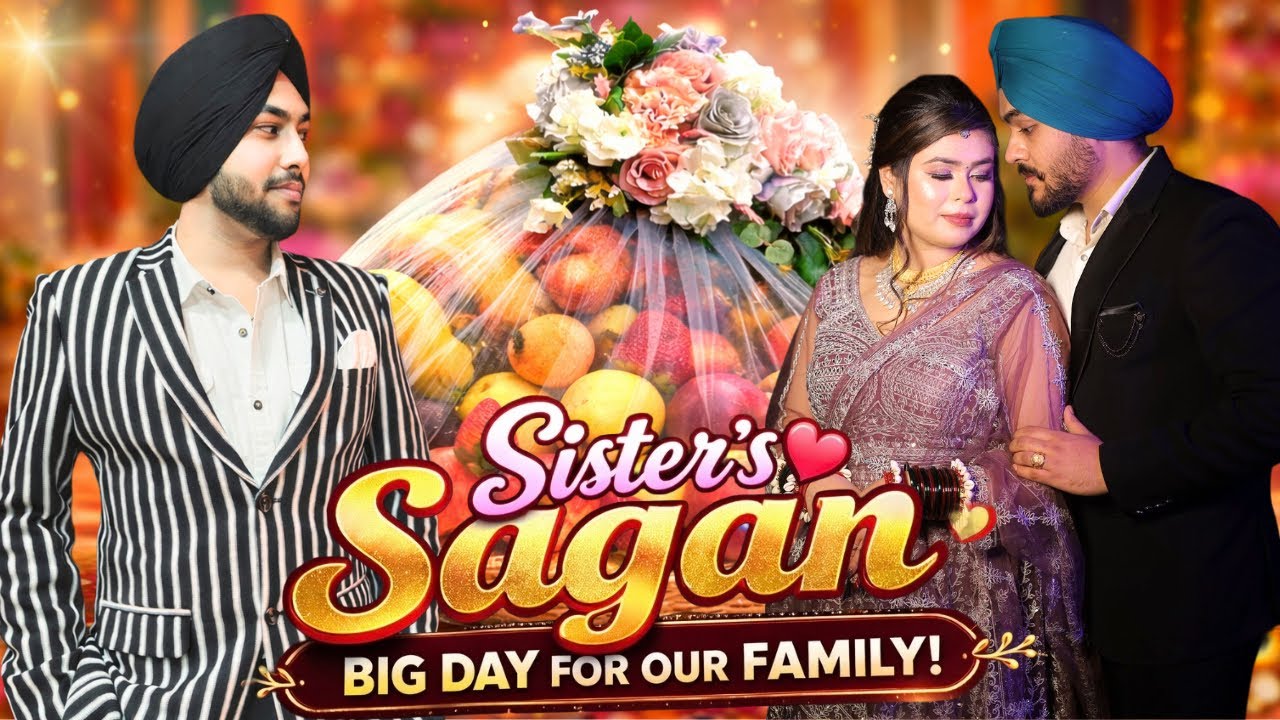 My Sister’s Sagan Ceremony ❤️ | Big Day for Our Family | Punjabi Engagement Vlog