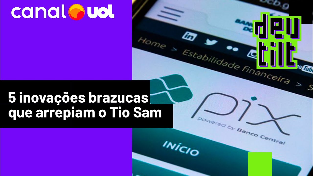 Pix, gov.br e mais: 5 tecnologias brasileiras para assustar os EUA