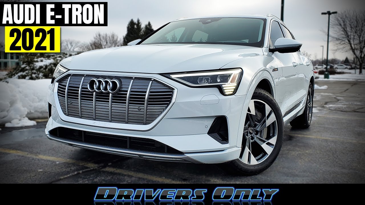 2021 Audi e-Tron - More Range and A Lot Less Expensive!