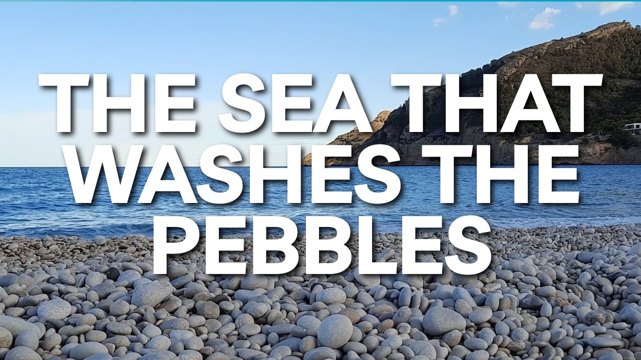 The Sea that Washes the Pebbles