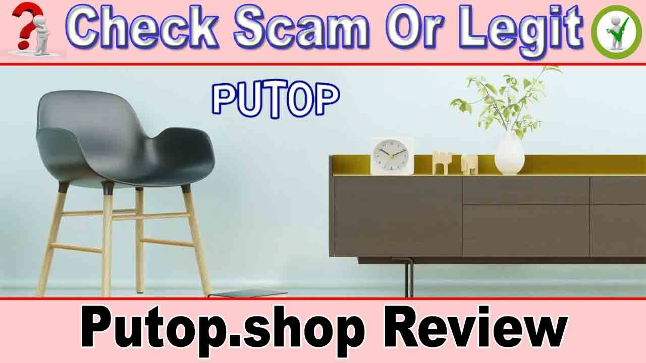 Putop.shop Review - See This Putop shop Real Or Fake Site? Watch Putop Shop Reviews