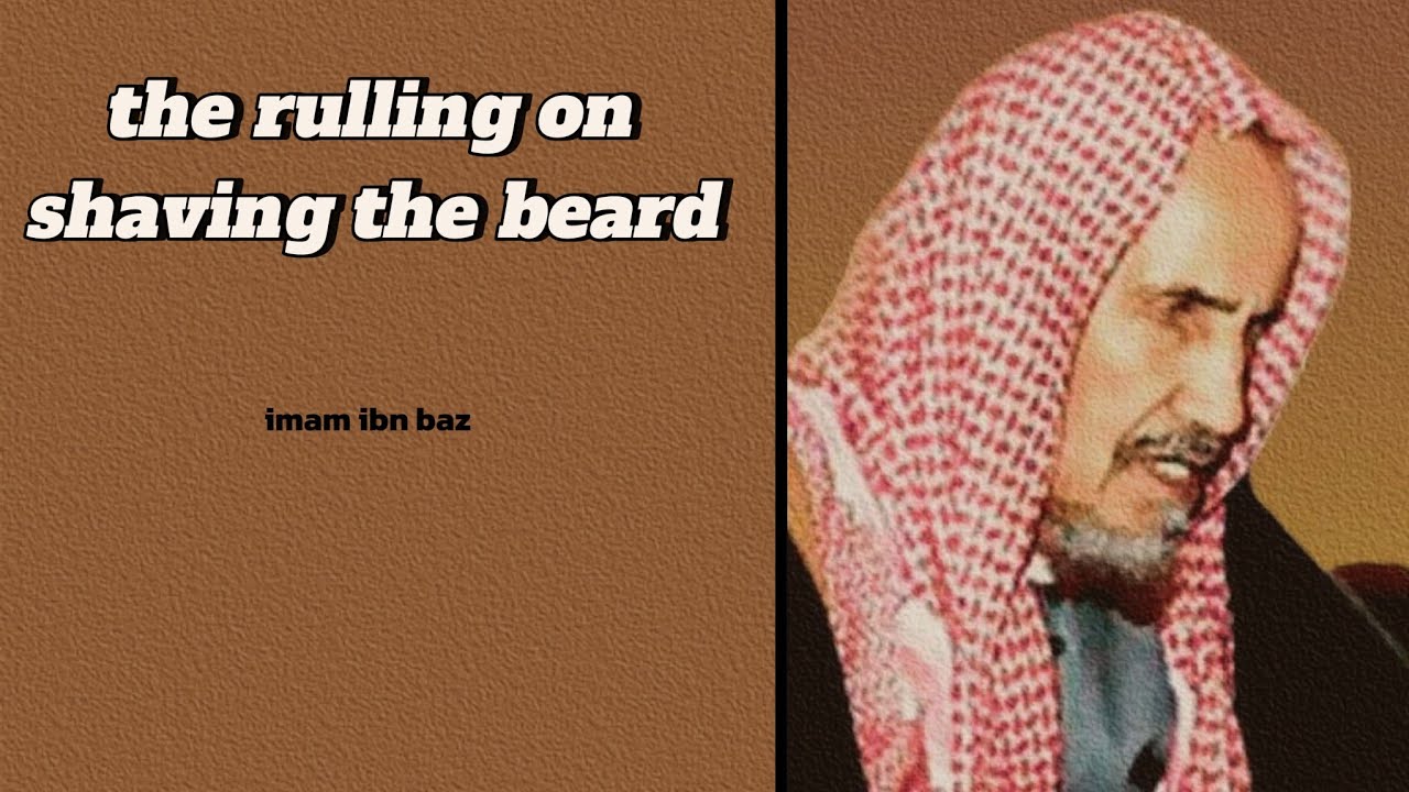 the rulling on shaving the beard | imam ibn baz